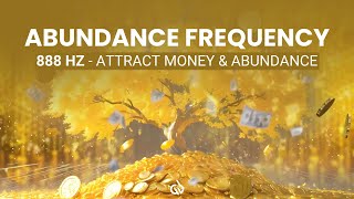 888 Hz Golden Abundance Frequency: Music to Attract Money and Abundance