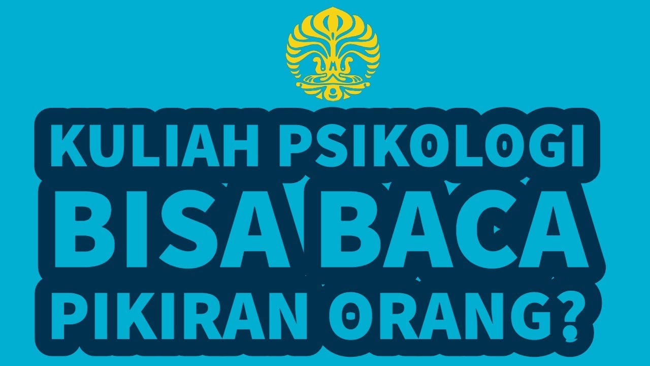 KULIAH JURUSAN PSIKOLOGI DI UNIVERSITAS INDONESIA