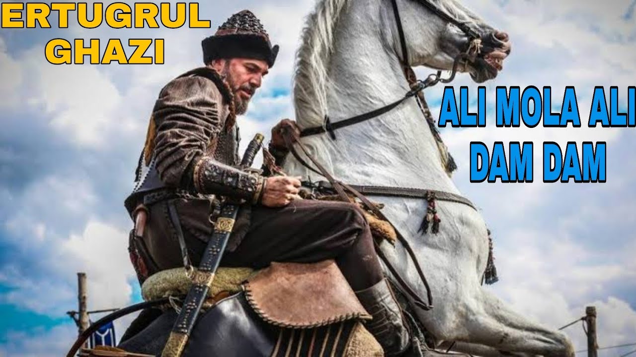 ALI MOLA ALI DAM DAM || Ertugrul ghazi Turkish Drama || ali mola ali  Ertugrul ghazi || Remix - YouTube