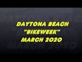 DAYTONA BEACH BIKEWEEK MAR 2020