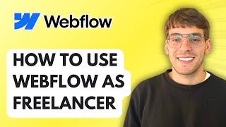 How to Use Webflow as a Freelancer [2026 Full Guide]