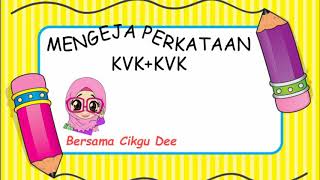 #prasekolah #sukukata #kvk kvk MENGEJA PERKATAAN KVK KVK
