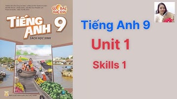Tiếng Anh lớp 9 Global success - Unit 1 - Skills 1 - Ms Kathy