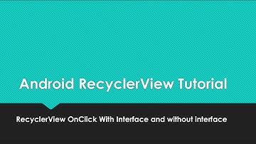 Android RecyclerView OnClick With Interface and without Interface