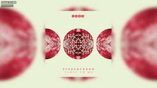 Stereoporno - Close to Me - 3000Grad