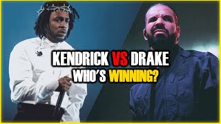 KENDRICK VS DRAKE: WHO'S WINNING?