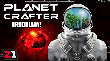 Where To Find Iridium? The Planet Crafter Quick Tips