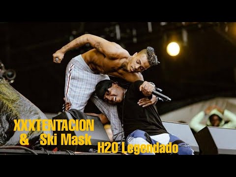 XXXTENTACION Ski Mask The Slump God H20 Legendado Ft Ohsojazzy XxX