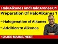 HaloAlkanes and HaloArenes 01 : Preparation Of HaloAlkanes 1 - From Alkanes and Alkene : JEE/NEET