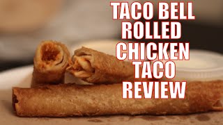Taco Bell Rolled Chicken Taco Review