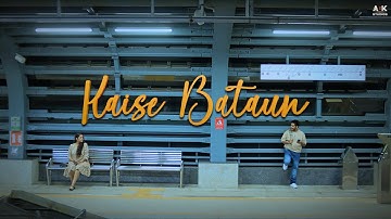 Kaise Bataun (Official Video) | Ashis Ramphul × Poorva Sharma