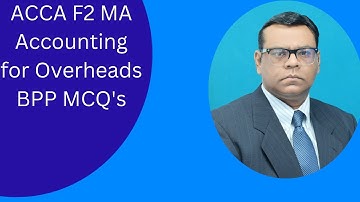 ACCA F2 MA Accounting for Overheads BPP MCQ