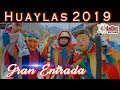 HUAYLAS 2019 - GRAN ENTRADA DE LOS BARRIOS ( 7 de JULIO )