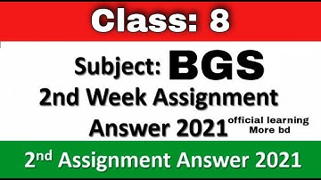 Class 8 BGS Assignment answer 2021| 2nd Week | Bangladesh & Global Studies Assignment Solution