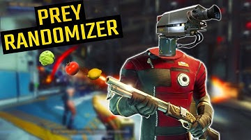 Prey Randomizer is Absolute CHAOS!