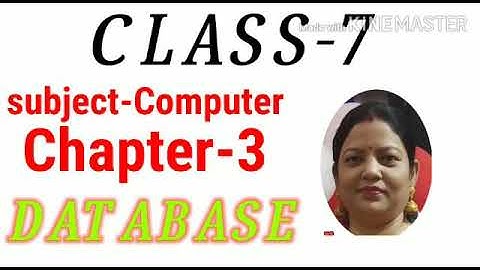 Class-7, Sub- Computer, Chapter-3, Database