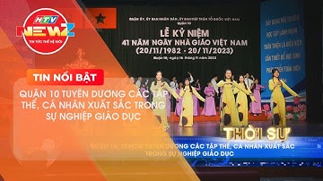 TUYÊN DƯƠNG CÁC TẬP THỂ, CÁ NHÂN XUẤT SẮC TRONG SỰ NGHIỆP GIÁO DỤC TẠI QUẬN 10