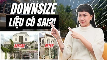 9 lí do để downsize căn nhà của bạn! I Kat Studio