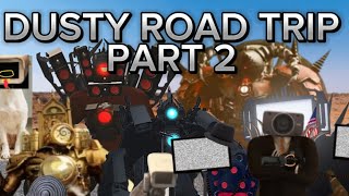 SKIBID TOILET TITANS GO ON DUSTY ROADTRIP PART 2 WITH @TheBestSpeakerman