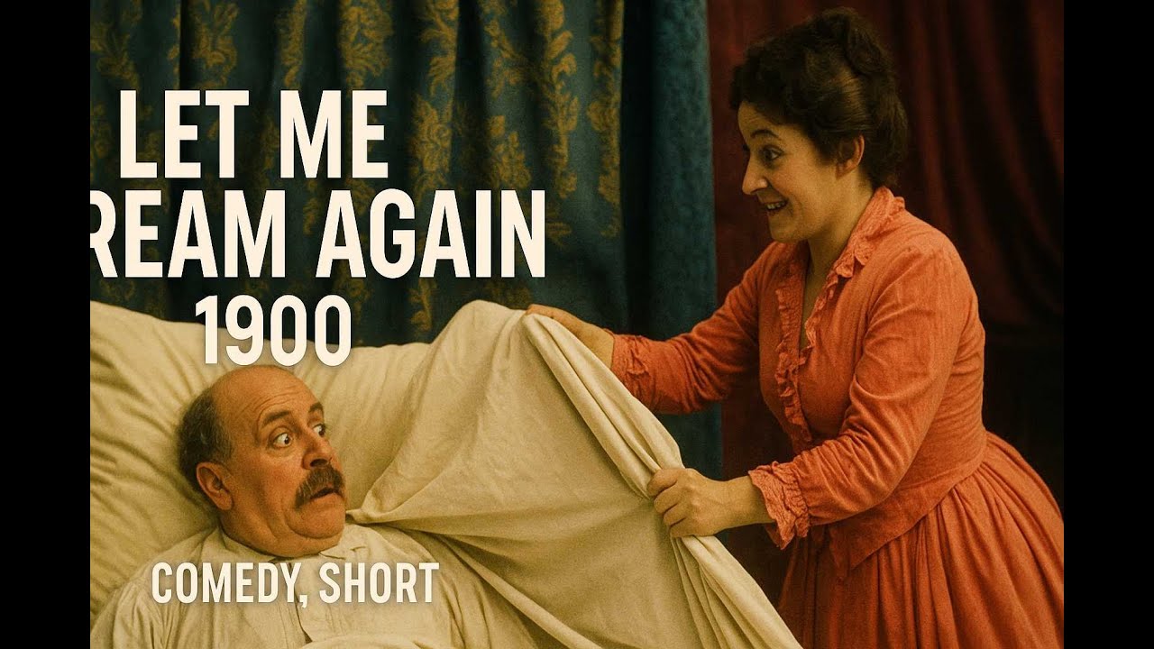 Let Me Dream Again | 1900 | Comedy, Short