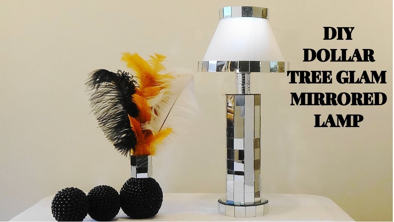 DIY DOLLAR TREE GLAM MIRRORED LAMP YouTube