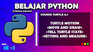 Turtle Motion Lengkap !!! || Belajar Python Turtle - 01