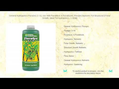 General Hydroponics FloraGro 2-1-6, Use With FloraMicro & FloraBloom, Provides Nutrients For Structu