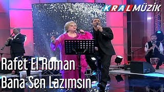 Rafet El Roman - Bana Sen Lazımsın Resimi