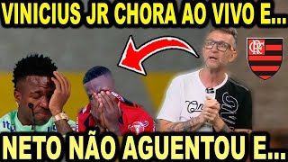 NETO NÃO AGUENTOU EM VER O VINICIUS JUNIOR CHORANDO AO VIVO!