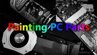 How to Paint a Graphics Card!