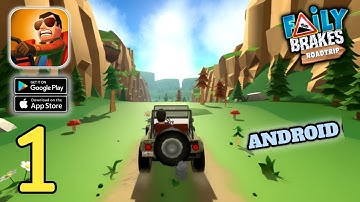 Faily Brakes Roadtrip - Faily Fields - Gameplay Walkthrough (Android,IOS) Part 1