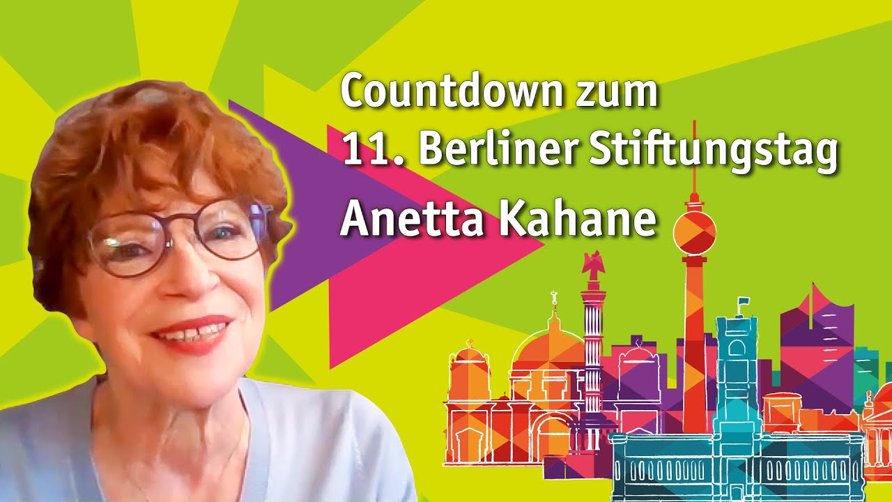 Countdown zum 11. Berliner Stiftungstag mit Anetta Kahane