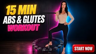 👉 15 MIN GLUTES & ABS REBOUNDING WORKOUT 🔥 | Tone & Tighten