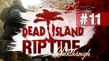 Dead Island Riptide Walkthrough - Part 11 Cinchona Tree Bark [Chapter 3] - Co-op Gameplay