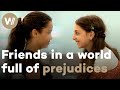 Friendship between Jewish and Muslim girls - Prejudiced relatives want to break the tie