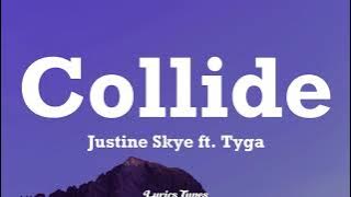 Justine Skye - Collide ( Lyrics ) PLAYERTWO, Sabrina Carpenter, Doechii & Kodak Black