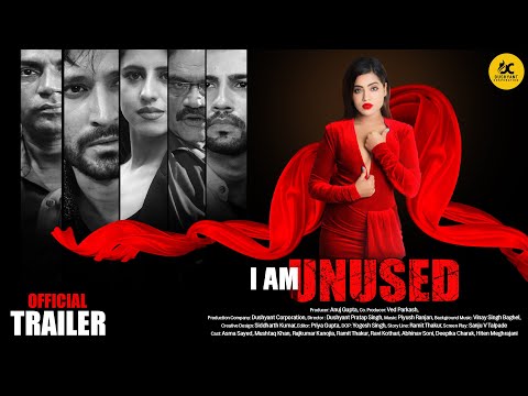 Trailer - I AM UNUSED (Web Series). Director - Dushyant Pratap Singh. Producer - Anuj Gupta