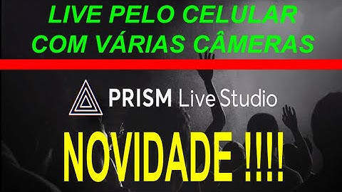PRISM LIVE STUDIO NO CELULAR COM VÁRIAS CÂMERAS/ MULTI CÂMERAS! SEM COMPUTADOR!!! NOVIDADE!!!
