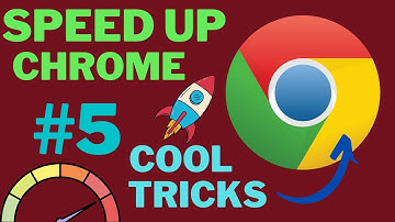 5 Easy tricks to Make google chrome faster quick