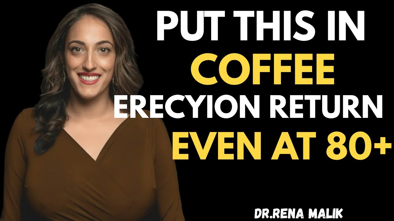 “Put THIS in Coffee ☕ & Erections Return Even at 80+” | Dr. Rena Malik