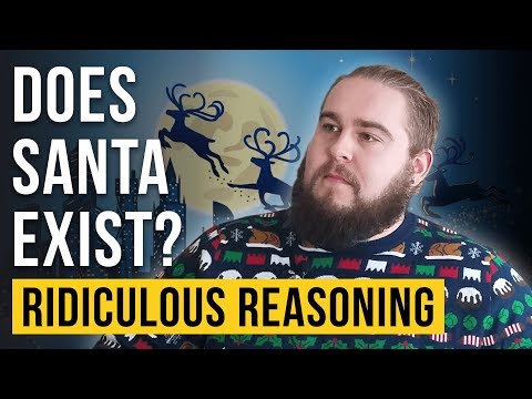 Debate with a Santa Fundamentalist: Ridiculous Reasoning Ep1