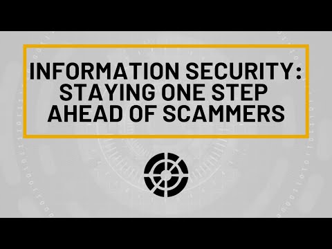 Information Security: Staying One Step Ahead of Scammers