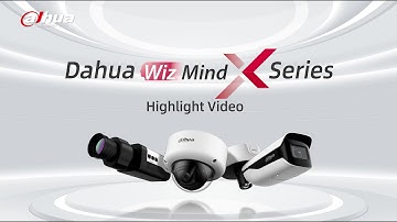 Dahua IPC WizMind X Series Highlight Video