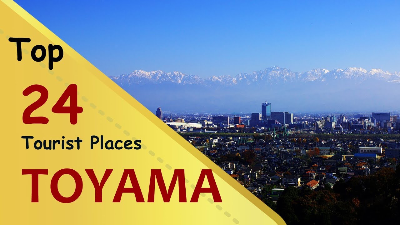 toyama tourist attractions