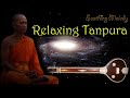 Tambura Tanpura Meditation Music Relaxing Calming Music For Stress Relief Tambura Tanpura Meditation Music Relaxing Calming Music For Stress Relief