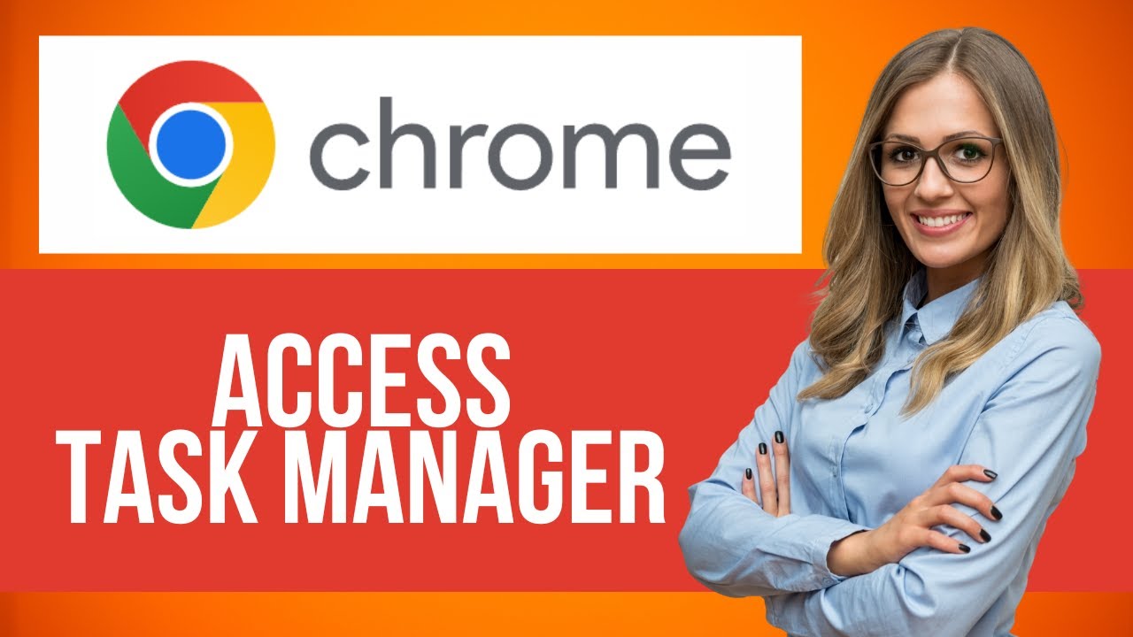 How to Access Task Manager on Google Chrome — Step by Step Chrome ...