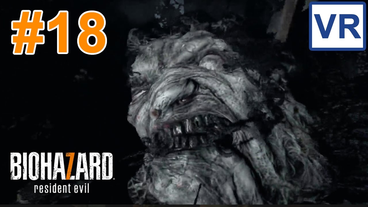 #18【PSVR】バイオハザード7の恐怖を体全体で体感する resident evil7実況