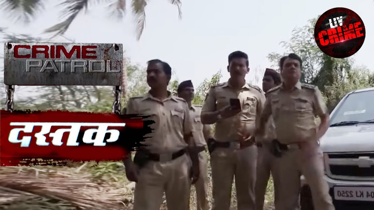 Search for the missing Crime Patrol Crime Patrol Knock