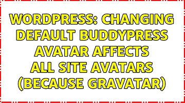 Wordpress: Changing default Buddypress avatar affects all site avatars (because gravatar)