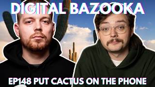 Download Lagu Digital Bazooka Ep 148 Put Cactus on the Phone MP3